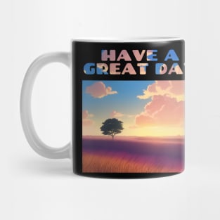 Have A Great Day Sunrise Over Field Mug